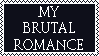 MY (BRUTAL BEAUTIFUL MISERABLE X-RATED HARLEQUIN INNOCENT SCANDALOUS SELFISH PATHETIC CHILDISH WATERCOOLER CHEMICAL) ROMANCE